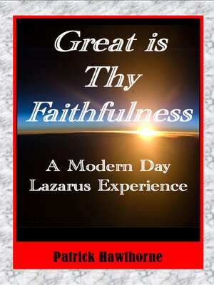 cover image of Great is Thy Faithfulness: a Modern Day Lazarus Experience